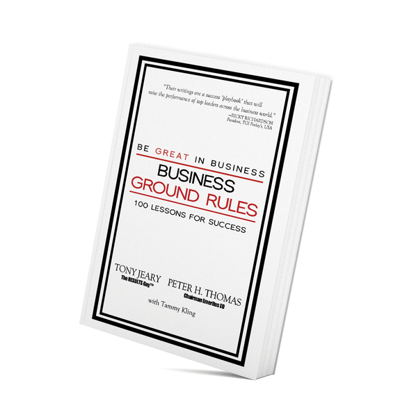 Be Great in Business: Business Ground Rules